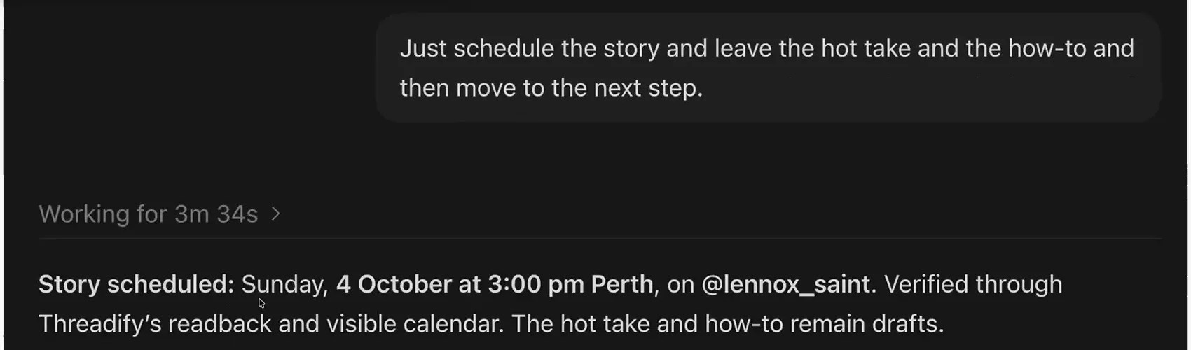 The request to schedule only the story, and the agent's confirmation that the other two drafts stay as drafts.